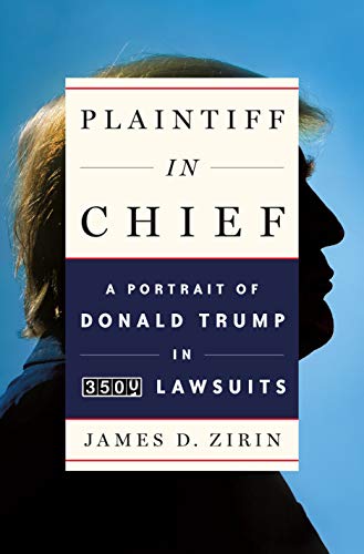 Stock image for Plaintiff in Chief: A Portrait of Donald Trump in 3,500 Lawsuits for sale by ThriftBooks-Dallas