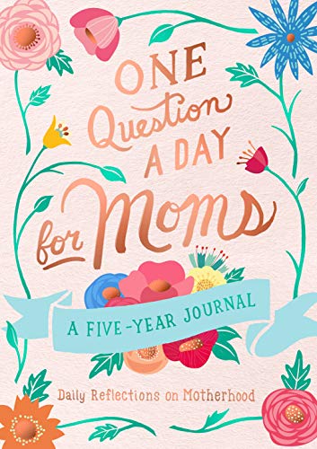 Stock image for One Question a Day for Moms: A Five-Year Journal: Daily Reflections on Motherhood for sale by Dream Books Co.