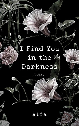 Stock image for I Find You in the Darkness for sale by Orion Tech
