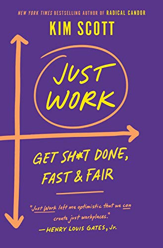 Beispielbild fr Just Work: How to Root Out Bias, Prejudice, and Bullying to Build a Kick-Ass Culture of Inclusivity zum Verkauf von Idaho Youth Ranch Books