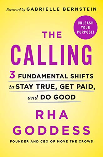 Stock image for The Calling: 3 Fundamental Shifts to Stay True, Get Paid, and Do Good for sale by SecondSale
