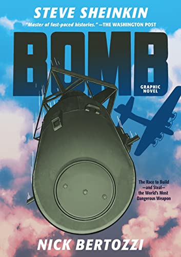 Stock image for Bomb (Graphic Novel): The Race to Build--and Steal--the World's Most Dangerous Weapon for sale by Half Price Books Inc.