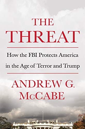 Stock image for The Threat: How the FBI Protects America in the Age of Terror and Trump for sale by Your Online Bookstore