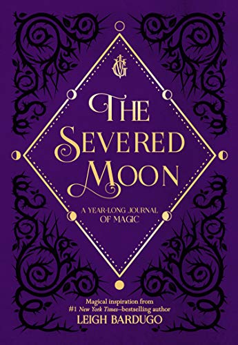9781250207746: The Severed Moon: A Year-Long Journal of Magic