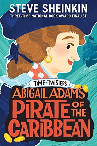 9781250207883: Abigail Adams, Pirate of the Caribbean (Time Twisters) [Idioma Ingls]