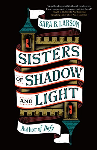 Beispielbild fr Sisters of Shadow and Light (Sisters of Shadow and Light, 1) zum Verkauf von Wonder Book