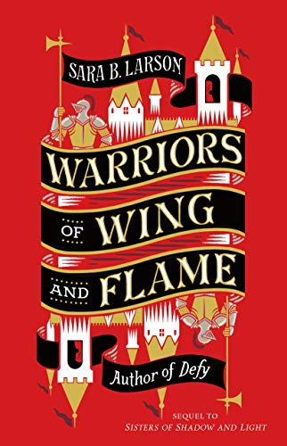9781250208477: Warriors of Wing and Flame: 2 (Sisters of Shadow and Light)