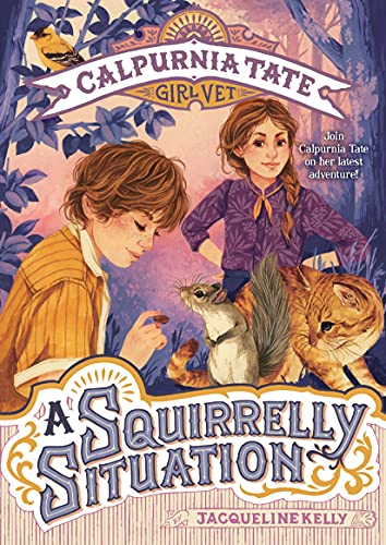 Imagen de archivo de Squirrelly Situation: Calpurnia Tate, Girl Vet (Calpurnia Tate, Girl Vet, 5) a la venta por Dream Books Co.