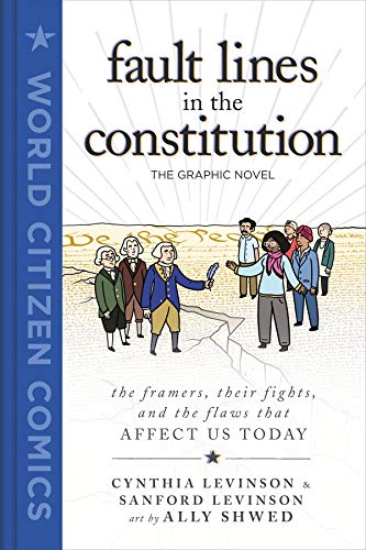 Beispielbild fr Fault Lines in the Constitution: The Graphic Novel (World Citizen Comics) zum Verkauf von Books From California