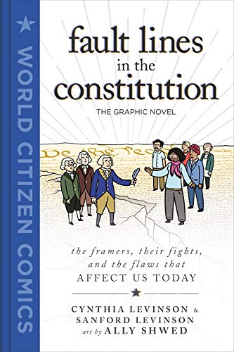 Imagen de archivo de Fault Lines in the Constitution: The Graphic Novel (World Citizen Comics) a la venta por Dream Books Co.