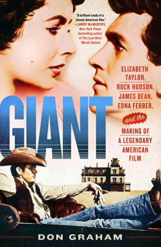 Stock image for Giant: Elizabeth Taylor, Rock Hudson, James Dean, Edna Ferber, and the Making of a Legendary American Film for sale by PlumCircle
