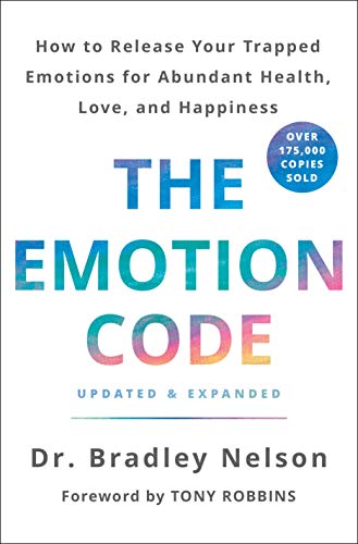 Imagen de archivo de The Emotion Code: How to Release Your Trapped Emotions for Abundant Health, Love, and Happiness (Updated and Expanded Edition) a la venta por SecondSale