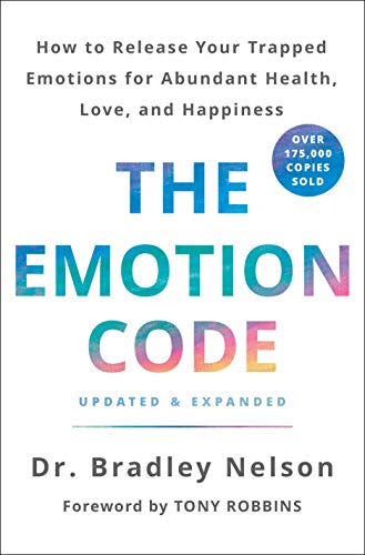 9781250214508: The Emotion Code: How to Release Your Trapped Emotions for Abundant Health, Love, and Happiness