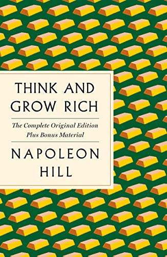 Beispielbild fr Think and Grow Rich: The Complete Original Edition Plus Bonus Material: (A GPS Guide to Life) (GPS Guides to Life) zum Verkauf von HPB Inc.