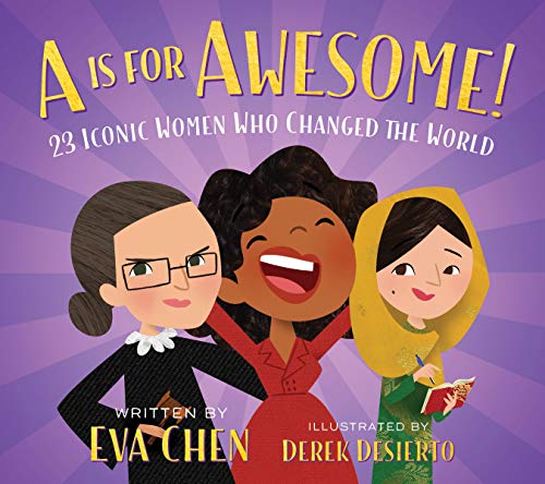 Stock image for A Is for Awesome!: 23 Iconic Women Who Changed the World for sale by Ergodebooks