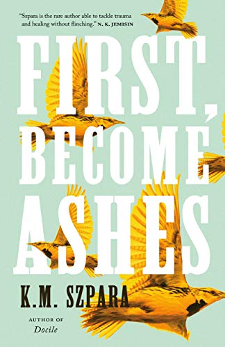 Imagen de archivo de First, Become Ashes a la venta por SecondSale