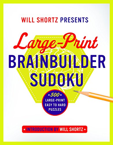 Will Shortz Presents Large-Print Brainbuilder Sudoku