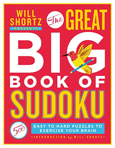 Stock image for Will Shortz Presents The Great Big Book of Sudoku Volume 1: 500 Easy to Hard Puzzles to Exercise Your Brain for sale by Zoom Books Company