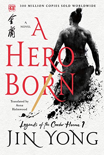 Stock image for A Hero Born: The Definitive Edition (Legends of the Condor Heroes, 1) for sale by ZBK Books