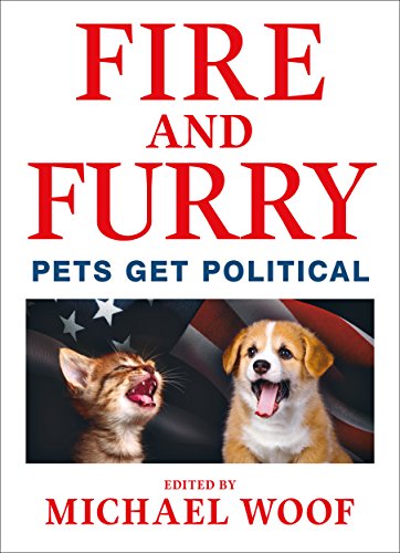Stock image for Fire and Furry: Pets Get Political for sale by SecondSale