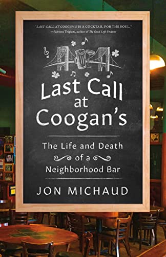 Imagen de archivo de Last Call at Coogan's : The Life and Death of a Neighborhood Bar a la venta por Better World Books