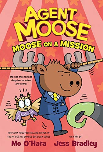 Stock image for Agent Moose: Moose on a Mission (Agent Moose, 2) for sale by Goodwill of Colorado