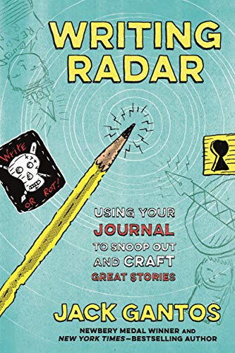 9781250222985: Writing Radar: Using Your Journal to Snoop Out and Craft Great Stories