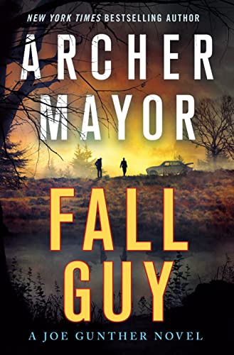 Stock image for Fall Guy: A Joe Gunther Novel (Joe Gunther Series, 33) for sale by Dream Books Co.
