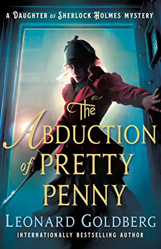 Stock image for The Abduction of Pretty Penny: A Daughter of Sherlock Holmes Mystery (The Daughter of Sherlock Holmes Mysteries, 5) for sale by PlumCircle