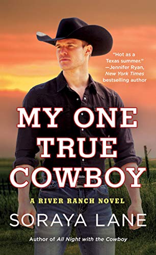 Beispielbild fr My One True Cowboy : A River Ranch Novel zum Verkauf von Better World Books