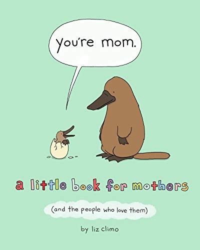 Beispielbild fr You're Mom : A Little Book for Mothers (and the People Who Love Them) zum Verkauf von Better World Books