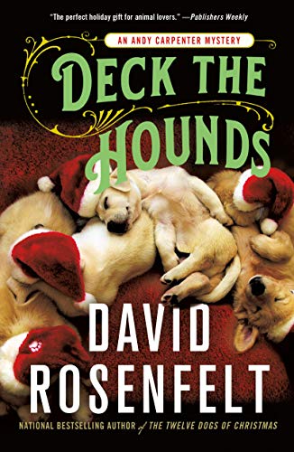 Imagen de archivo de Deck the Hounds: An Andy Carpenter Mystery (An Andy Carpenter Novel, 18) a la venta por Reliant Bookstore