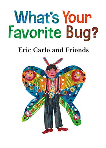 Stock image for What's Your Favorite Bug? (Eric Carle and Friends' What's Your Favorite, 3) for sale by SecondSale