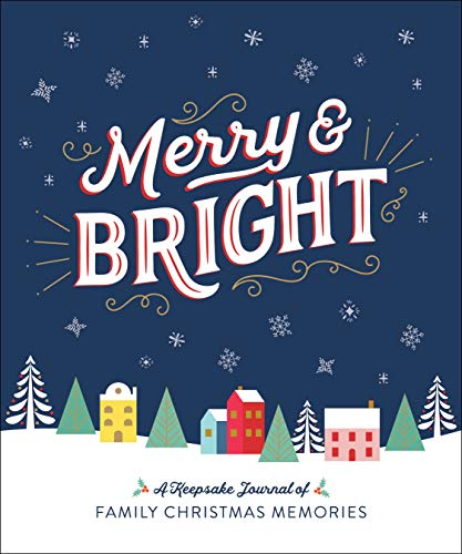 Imagen de archivo de Merry & Bright: A Keepsake Journal of Family Christmas Memories a la venta por BookOutlet