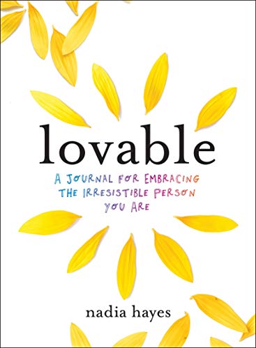 Beispielbild fr Lovable: A Journal for Practicing Self-Love and Embracing the Irresistible Person You Are zum Verkauf von BooksRun