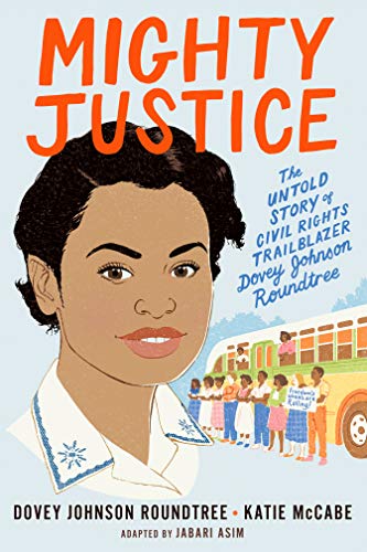 Stock image for Mighty Justice (Young Readers' Edition): The Untold Story of Civil Rights Trailblazer Dovey Johnson Roundtree for sale by BooksRun
