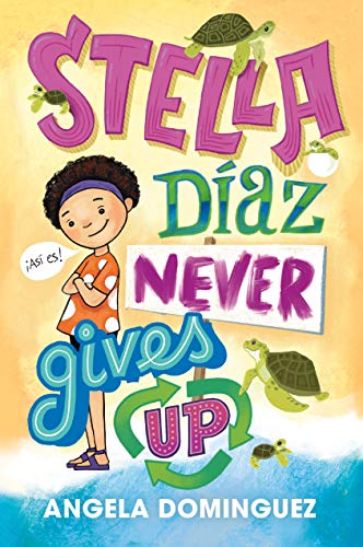 Stock image for Stella Díaz Never Gives Up (Stella Diaz, 2) for sale by ZBK Books