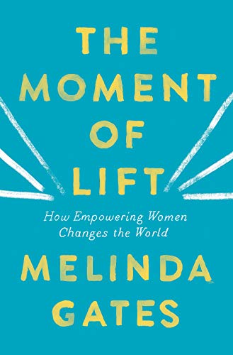 Beispielbild fr The Moment of Lift: How Empowering Women Changes the World zum Verkauf von ThriftBooks-Phoenix
