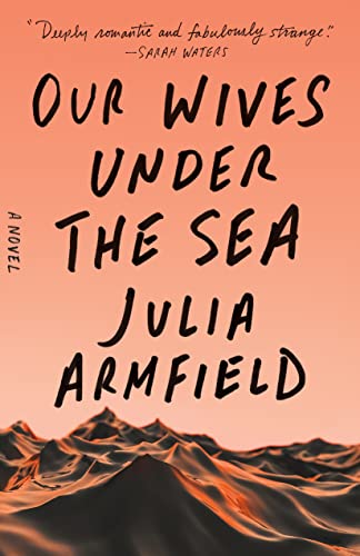 Beispielbild fr Our Wives under the Sea : A Novel zum Verkauf von Better World Books
