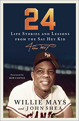 9781250230423: 24: Life Stories and Lessons from the Say Hey Kid