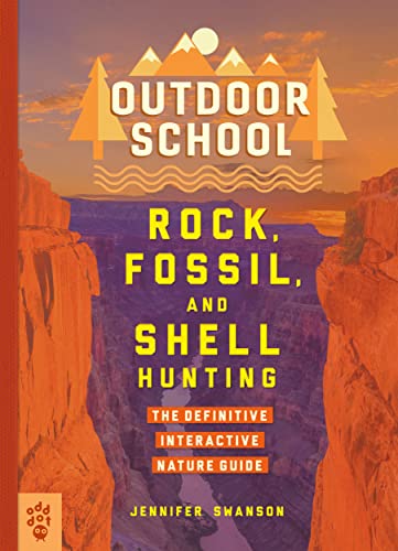 Beispielbild fr Outdoor School: Rock, Fossil, and Shell Hunting: The Definitive Interactive Nature Guide zum Verkauf von HPB Inc.