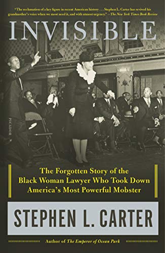Beispielbild fr Invisible: The Forgotten Story of the Black Woman Lawyer Who Took Down America's Most Powerful Mobster zum Verkauf von SecondSale