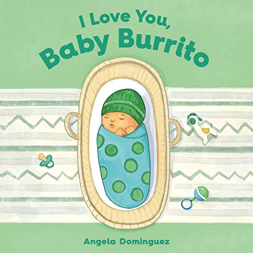 Beispielbild fr I Love You, Baby Burrito zum Verkauf von SecondSale