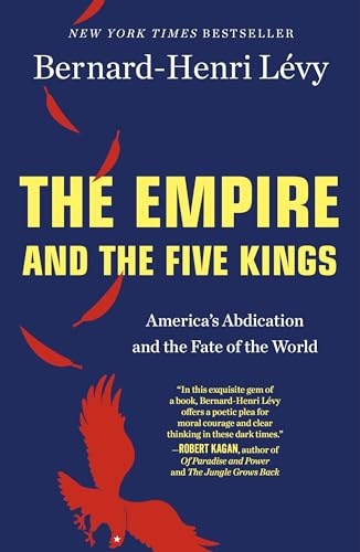 9781250231307: The Empire and the Five Kings: America's Abdication and the Fate of the World