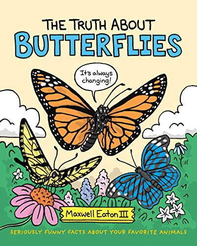 9781250232533: The Truth about Butterflies: 1 (The Truth About Your Favorite Animals)