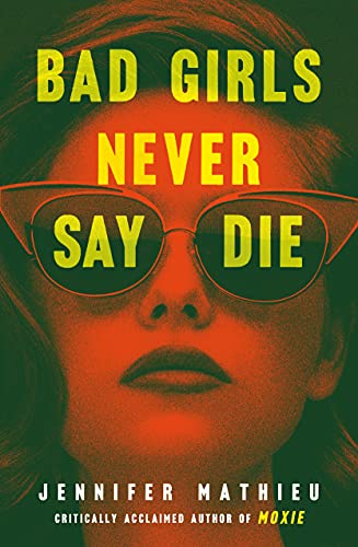 Stock image for Bad Girls Never Say Die for sale by SecondSale