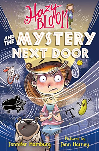 Beispielbild fr Hazy Bloom and the Mystery Next Door zum Verkauf von Better World Books