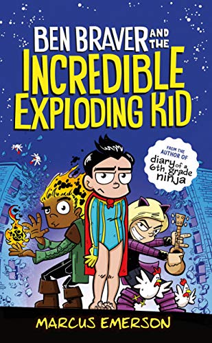 Stock image for Ben Braver and the Incredible Exploding Kid (Ben Braver (2)) for sale by SecondSale
