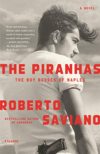 9781250234575: The Piranhas: The Boy Bosses of Naples: A Novel