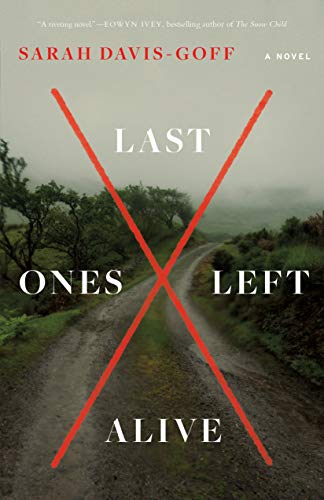 Beispielbild fr Last Ones Left Alive: A Novel zum Verkauf von Idaho Youth Ranch Books